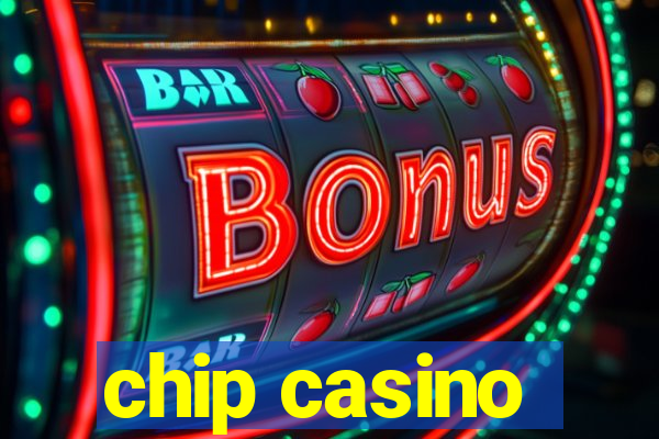 chip casino